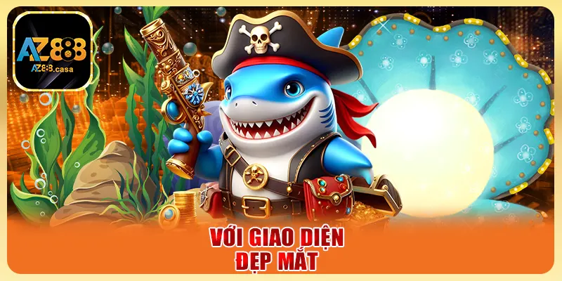 Bắn Cá Ăn Xu AZ888 Trải Nghiệm Không Gian Giải Trí Đỉnh Cao 3 Với giao diện đẹp mắt